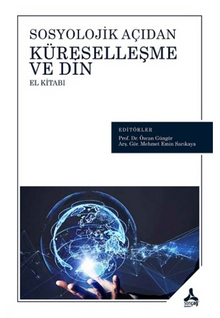 Sosyolojik Açıdan Küreselleşme ve Din El Kitabı
