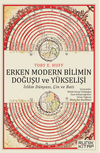 Erken Modern Bilimin Doğuşu ve Y&uuml;kselişi: İslam D&uuml;nyası, &Ccedil;in ve Batı