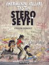 Stero Seyfi / Amerika’nın Yolları Taştan