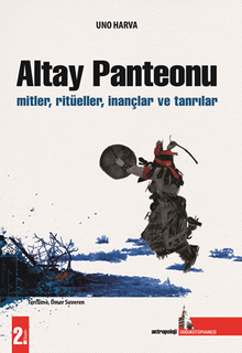 Altay Panteonu / Mitler, Ritüeller,  İnançlar Ve Tanrılar