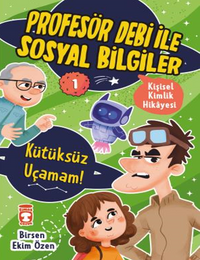 Kütüksüz Uçamam! - Profesör Debi İle Sosyal Bilgiler