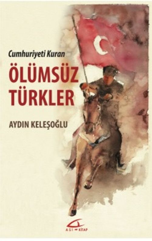 Cumhuriyeti Kuran Ölümsüz Türkler