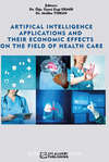 Artificial Intelligence Applications And Their Economic Effects On The Field Of Health Care