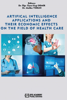 Artificial Intelligence Applications And Their Economic Effects On The Field Of Health Care