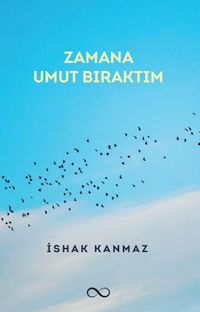Zamana Umut Bıraktım