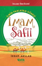  İlmin Parlayan Güneşi İmam Şafii