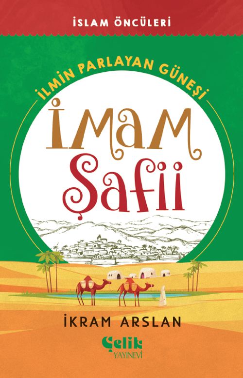  İlmin Parlayan Güneşi İmam Şafii