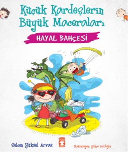 Hayal Bahçesi - Küçük Kardeşlerin Büyük Maceraları