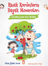 Oyunbozan Dev Bebek - Küçük Kardeşlerin Büyük Maceraları