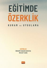 Eğitimde Özerklik - Kuram ve Uygulama