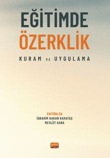 Eğitimde Özerklik - Kuram ve Uygulama