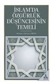 İslam'da &Ouml;zg&uuml;rl&uuml;k D&uuml;ş&uuml;ncesinin Temeli