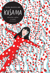 Kusama Takıntılar, Aşklar Ve Sanat