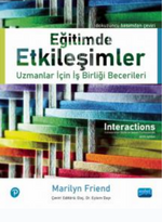 Eğitimde Etkileşimler: Uzmanlar İçin İş Birliği Becerileri / Interactions : Collaboration Skills for School Professionals