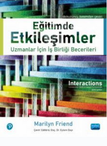 Eğitimde Etkileşimler: Uzmanlar İçin İş Birliği Becerileri / Interactions : Collaboration Skills for School Professionals