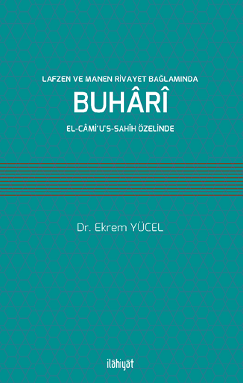 Lafzen ve Manen Rivayet Bağlamında Buhari