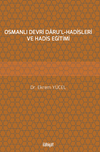 Osmanlı Devri Daru&rsquo;l-Hadisleri ve Hadis Eğitimi