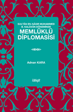 Sultan en-Nasır Muhammed b. Kalavun Döneminde  Memlüklü Diplomasisi
