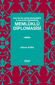 Sultan en-Nasır Muhammed b. Kalavun Döneminde  Memlüklü Diplomasisi