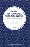 İslam Aile Hukukunda Nikah Akdinin Feshi (Osmanlı Dönemi Uygulaması)