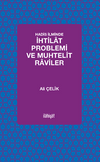 Hadis İlminde İhtilat Problemi ve Muhtelit Raviler
