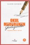 Okul M&uuml;d&uuml;r&uuml;n&uuml;n G&uuml;nl&uuml;ğ&uuml;nden Yaşanmış İbretli Anılar
