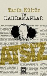 Tarih, Kültür ve Kahramanlar