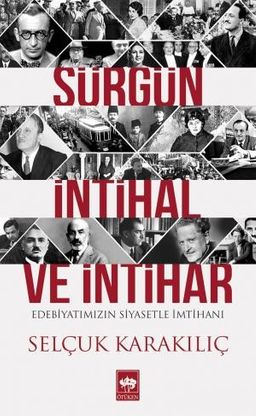 Sürgün, İntihal ve İntihar & Edebiyatımızın Siyasetle İmtihanı