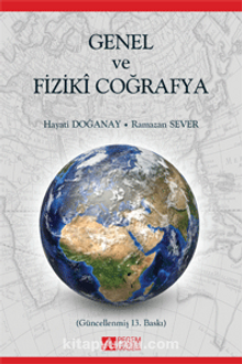 Genel ve Fiziki Coğrafya - Prof. Dr. Hayati Doğanay