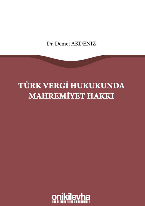 Türk Vergi Hukukunda Mahremiyet Hakkı