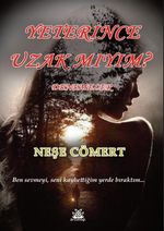 Yeterince Uzak Mıyım?