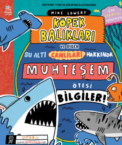 Köpek Balıkları ve Diğer Su Altı Canlıları Hakkında Muhteşem Ötesi Bilgiler!
