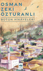 Osman Zeki Özturanlı Bütün Hikayeleri