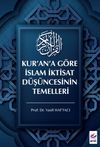 Kur'an'a G&ouml;re İslam İktisat D&uuml;ş&uuml;ncesinin Temelleri