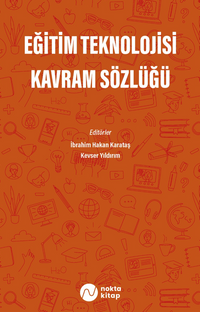 Eğitim Teknolojisi Kavram Sözlüğü
