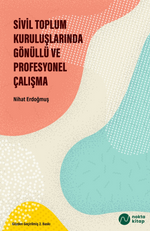 Sivil Toplum Kuruluşlarında Gönüllü ve Profesyonel Çalışma