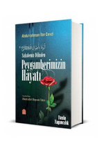 Sahabenin Dilinden Peygamber Efendimizin Hayatı