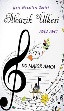 Müzik Ülkesi – Do Majör Amca “Nota Masalları Serisi