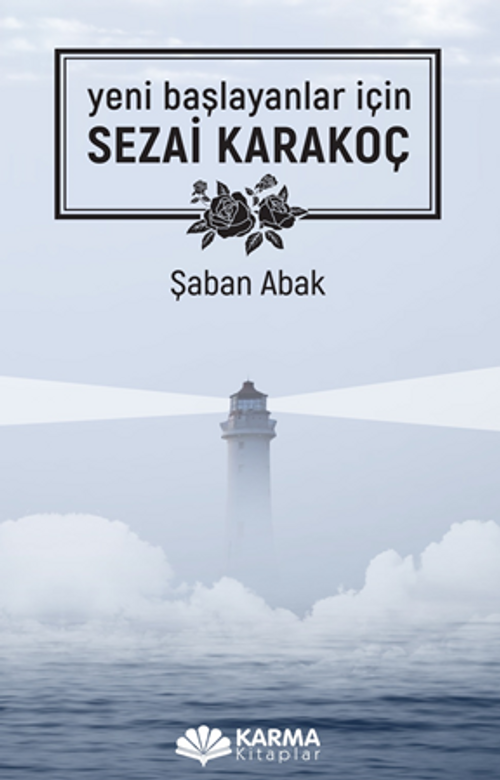 Yeni Başlayanlar İçin Sezai Karakoç