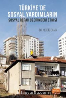 Türkiye’de Sosyal Yardımların Sosyal Refah Üzerindeki Etkisi