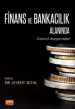 Finans ve Bankacılık Alanında Güncel Araştırmalar