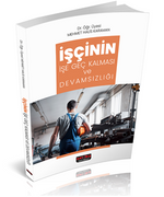 İşçinin İşe Geç Kalması ve Devamsızlığı