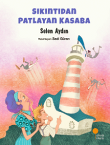 Sıkıntıdan Patlayan Kasaba