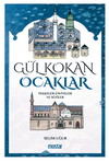 G&uuml;l Kokan Ocaklar / Tekkeler &ndash; Zaviyeler Ve Sufiler