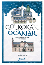 Gül Kokan Ocaklar / Tekkeler – Zaviyeler Ve Sufiler