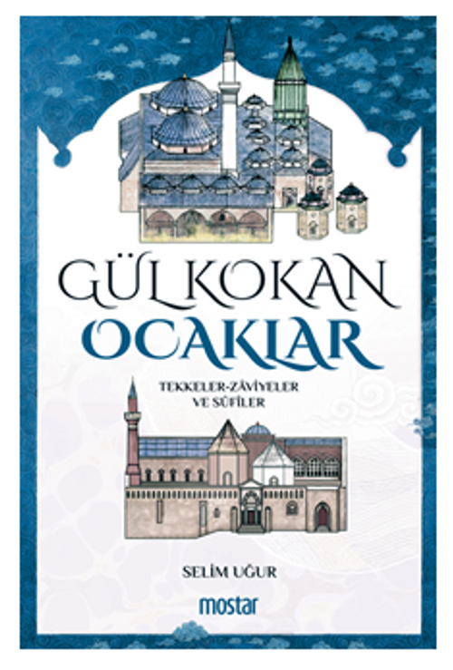 Gül Kokan Ocaklar / Tekkeler – Zaviyeler Ve Sufiler