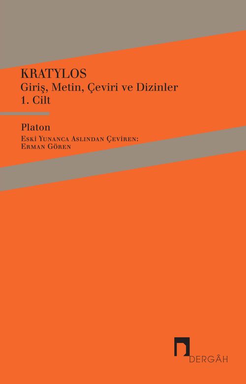 Kratylos - Platon Giriş, Metin, Çeviri ve Dizinler 1. Cilt