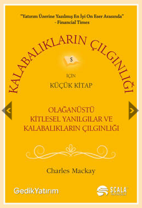 Kalabalıkların Çılgınlığı İçin Küçük Kitap / Olağanüstü Kitlesel Yanılgılar ve Kalabalıkların Çılgınlığı