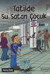 Tatilde Su Satan &Ccedil;ocuk