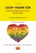 Uzun Yaşam İçin Fonksiyonel Bitki Bazlı Beslenme & Kalorileri Değil Renkleri Say